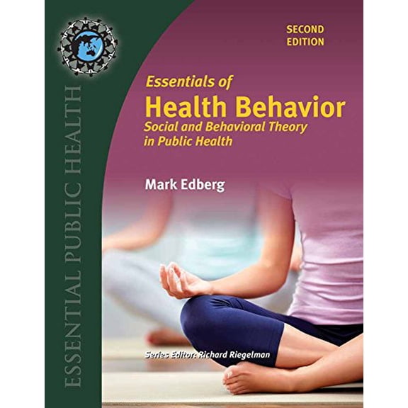 Pre-Owned Essentials of Health Behavior: . (Essential Public Health) (Paperback) 1449698506 9781449698508