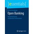 thumbnail image 1 of Essentials Open Banking: Neupositionierung EuropÃ¤ischer Finanzinstitute, (Paperback), 1 of 1