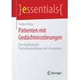 thumbnail image 1 of Essentials Patienten Mit GedÃ¤chtnisstÃ¶rungen: Eine EinfÃ¼hrung FÃ¼r Psychotherapeutinnen Und -Therapeuten, (Paperback), 1 of 1