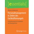 thumbnail image 1 of Essentials Personalmanagement in Zeiten Des FachkrÃ¤ftemangels: Schnelleinstieg FÃ¼r Architekten Und Bauingenieure, (Paperback), 1 of 1