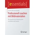 thumbnail image 1 of Essentials Professionell Coachen Mit Bildmaterialien: Die Sprache Des Unbewussten Verstehen Und Nutzen, (Paperback), 1 of 1