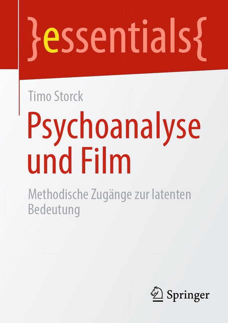 Essentials: Psychoanalyse Und Film: Methodische Zugnge Zur Latenten Bedeutung (Paperback)