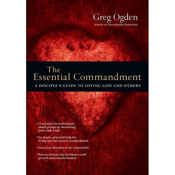 Essentials Set The Essential Commandment: A Disciple's Guide to Loving God and Others, (Paperback)