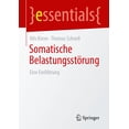 Essentials Somatische Belastungsstörung: Eine Einführung, (Paperback ...