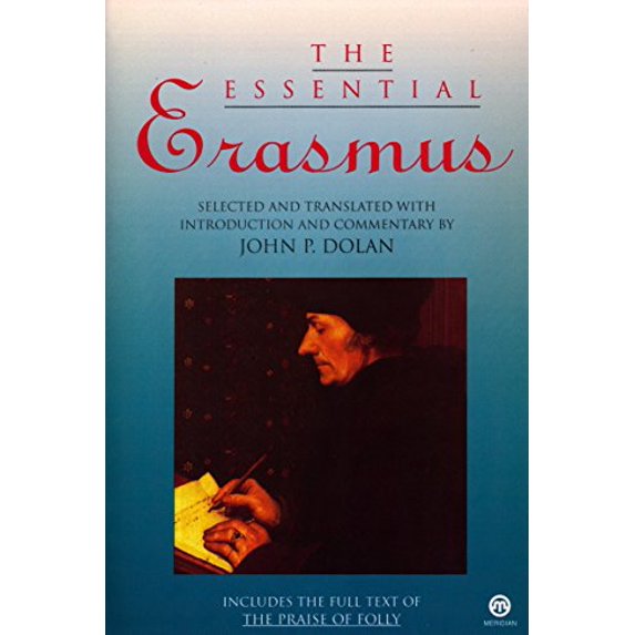 Pre-Owned The Essential Erasmus: Includes the Full Text of The Praise of Folly (Paperback) 0452009723 9780452009721
