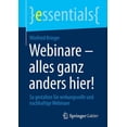 thumbnail image 1 of Essentials Webinare - Alles Ganz Anders Hier!: So Gestalten Sie Wirkungsvolle Und Nachhaltige Webinare, (Paperback), 1 of 1