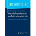 thumbnail image 1 of Essentials Wirtschaftsstrafrecht in Der Unternehmenspraxis: EinfÃ¼hrung Und Wichtige Grundlagen, (Paperback), 1 of 1