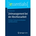 thumbnail image 1 of Essentials Zeitmanagement Bei Der Abschlussarbeit: Perfektes Timing FÃ¼r Die Bachelor- Und Masterthesis, (Paperback), 1 of 1
