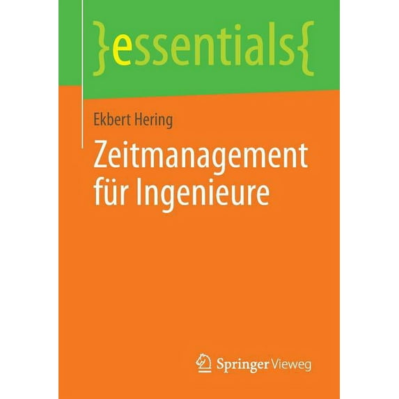 Essentials Zeitmanagement Für Ingenieure, (Paperback)