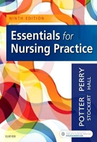 Pre-Owned Essentials for Nursing Practice [Paperback] Potter RN PhD FAAN, Patricia A.; Perry RN MSN EdD FAAN, Anne G.; Stockert RN BSN MS PhD, Patricia A. and Hall RN BSN MS, Amy