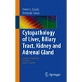 thumbnail image 1 of Essentials in Cytopathology Cytopathology of Liver, Biliary Tract, Kidney and Adrenal Gland, Book 18, (Paperback), 1 of 1