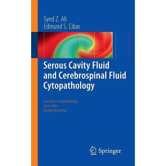 Essentials in Cytopathology Serous Cavity Fluid and Cerebrospinal Fluid Cytopathology, Book 11, (Paperback)
