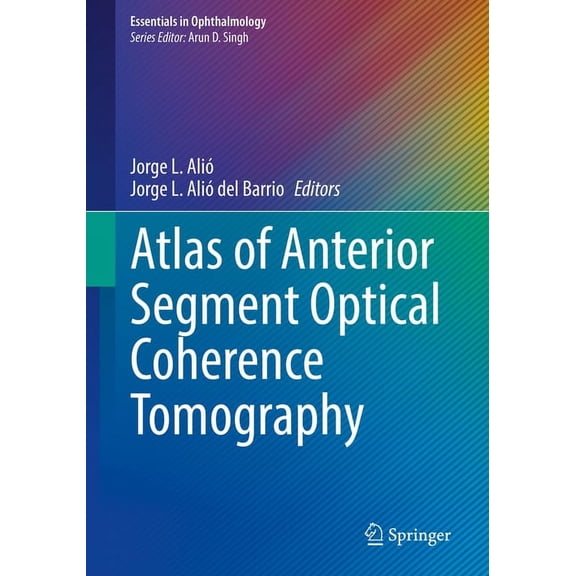 Essentials in Ophthalmology Atlas of Anterior Segment Optical Coherence Tomography, (Paperback)