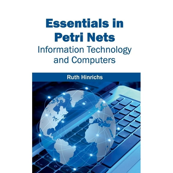 Essentials in Petri Nets: Information Technology and Computers, (Hardcover)