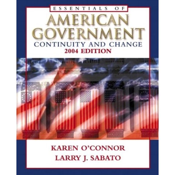Pre-Owned Essentials of American Government: Continuity and Change 2004 Edition w/LP.com 2.0 (6th Edition), 9780321195722, 0321195728, Paperback, 6 edition