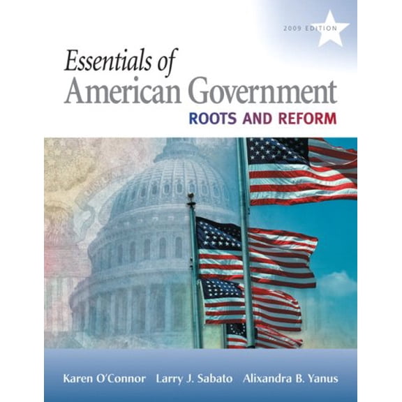 Pre-Owned Essentials of American Government : Roots and Reform, 2009 Edition