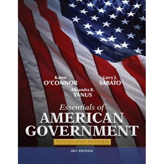 Pre-Owned Essentials of American Government: Roots and Reform, 2011 (Paperback) 0205825761 9780205825769
