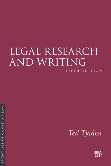 Essentials of Canadian Law Legal Research and Writing: Fifth Edition, (Paperback)
