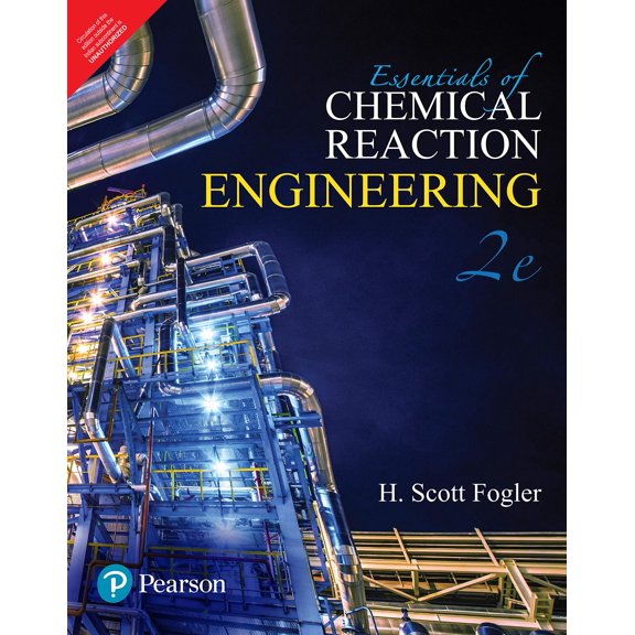 Essentials of Chemical Reaction Engineering - H.SCOTT FOGLER