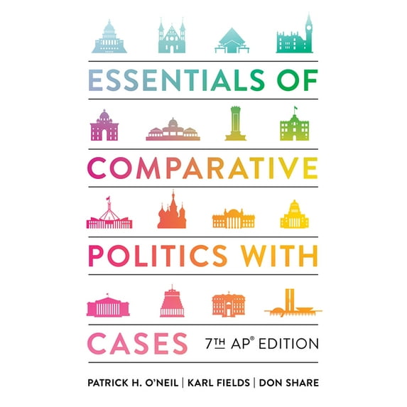 Essentials of Comparative Politics with Cases, (Paperback)