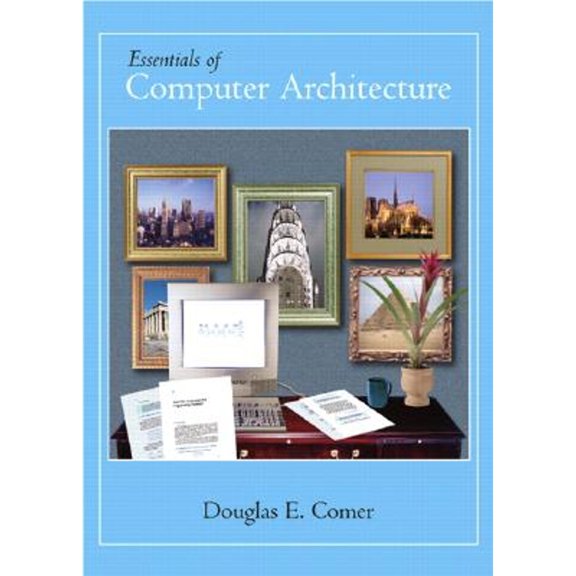 Pre-Owned Essentials of Computer Architecture (Hardcover) 0131491792 9780131491793