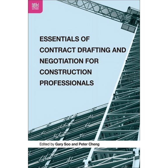 Essentials of Contract Drafting and Negotiation for Construction Professionals (Hardcover)