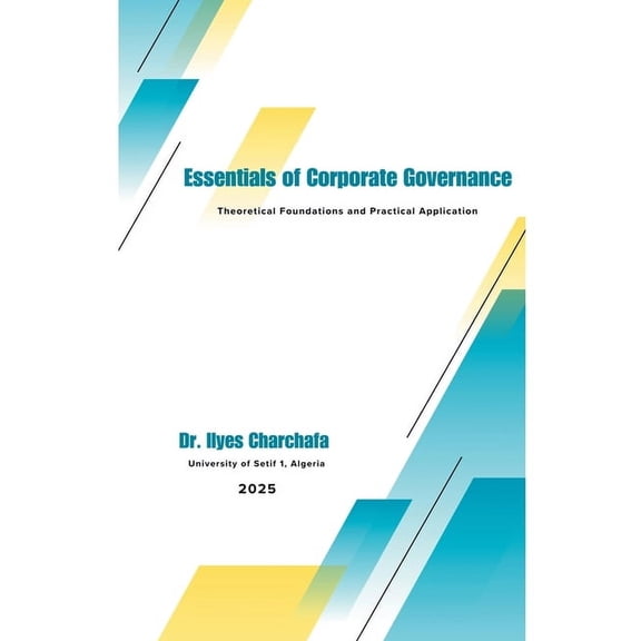 Essentials of Corporate Governance: Theoretical Foundations and Practical Application, (Paperback)