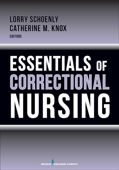 Essentials of Correctional Nursing, (Paperback)