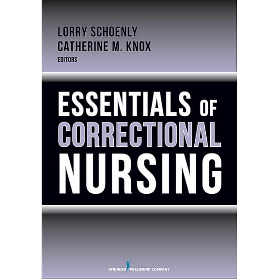 Essentials of Correctional Nursing, (Paperback)