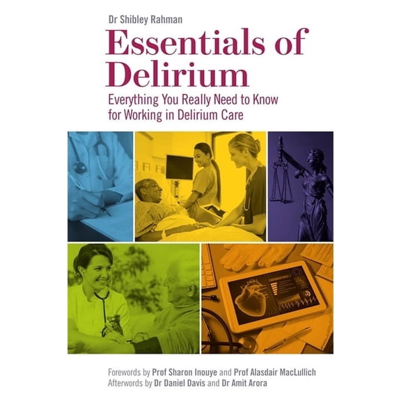 Essentials of Delirium: Everything You Really Need to Know for Working in Delirium Care, (Paperback)