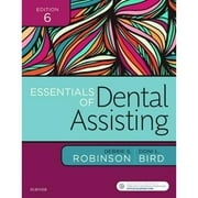 DEBBIE S ROBINSON; DONI L BIRD Essentials of Dental Assisting