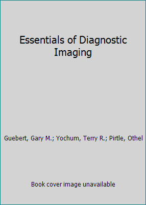 Pre-Owned Essentials of Diagnostic Imaging (Hardcover) 0801674557 9780801674556