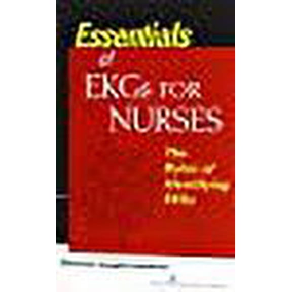 Essentials of EKGs for Nurses