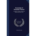 thumbnail image 1 of Essentials of Economic Theory: As Applied to Modern Problems of Industry and Public Policy (Hardcover), 1 of 1