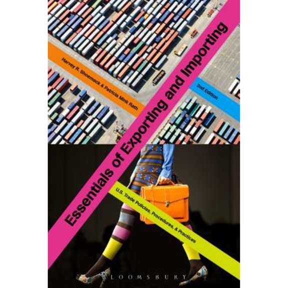 Pre-Owned Essentials of Exporting and Importing: U.S. Trade Policies, Procedures, and Practices (Paperback) 1609018893 9781609018894