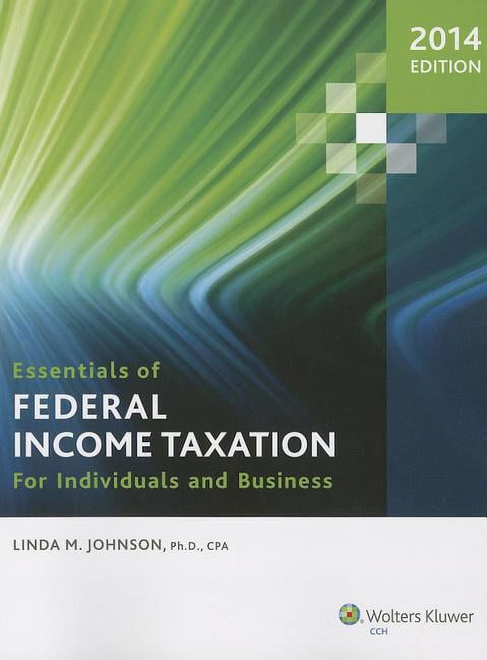 Essentials of Federal Taxation for Individuals and Business