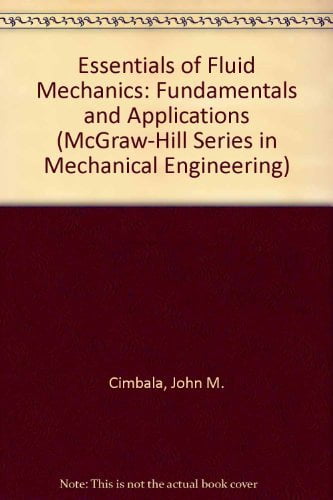 Pre-Owned Essentials of Fluid Mechanics: Fundamentals and Applications ...