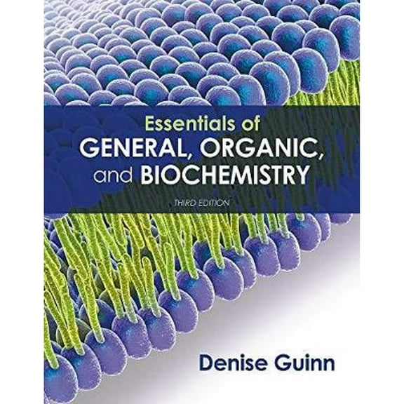 Pre-Owned Essentials of General, Organic, and Biochemistry, 9781319079444, 131907944X, Hardcover, Third edition