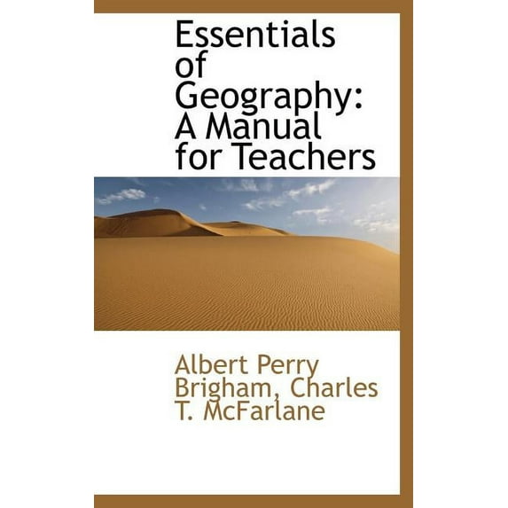Essentials of Geography : A Manual for Teachers (Hardcover)