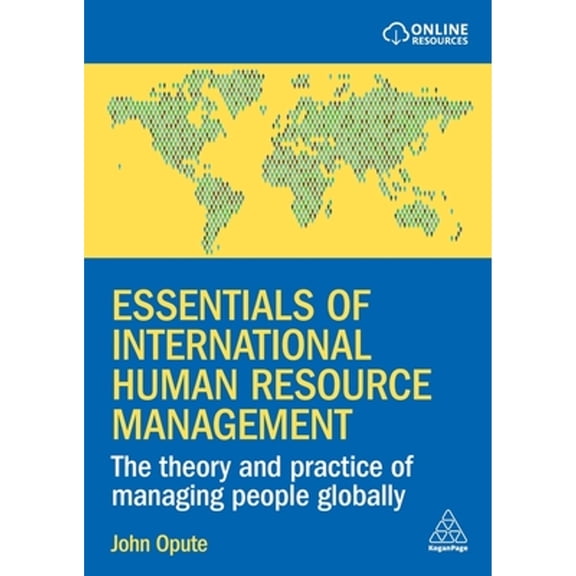 Pre-Owned Essentials of International Human Resource Management: The Theory and Practice of Managing People (Paperback) by John Opute