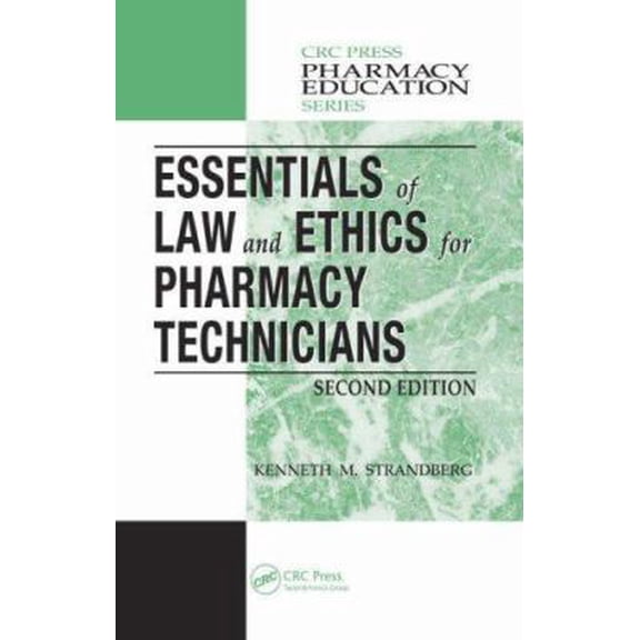 Pre-Owned Essentials of Law and Ethics for Pharmacy Technicians, Second Edition (Pharmacy Education Series) (Hardcover) 1420045563 9781420045567