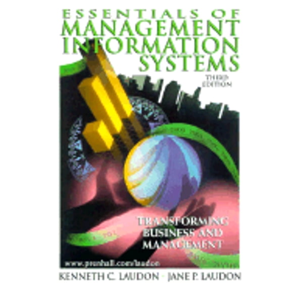 Pre-Owned Essentials of Management Information Systems: Transforming Business & Management (Hardcover) 0130819735 9780130819734