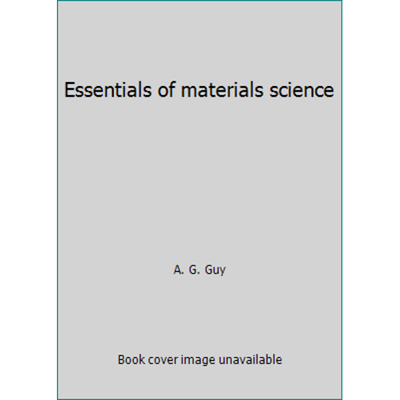 Pre-Owned Essentials of materials science (Paperback) 007025351X 9780070253513