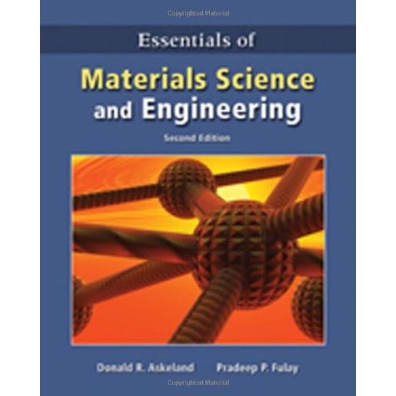 Pre-Owned Essentials of Materials Science & Engineering (Paperback) 0495244465 9780495244462