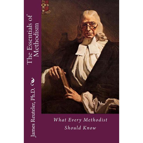 The Essentials of Methodism (Paperback)