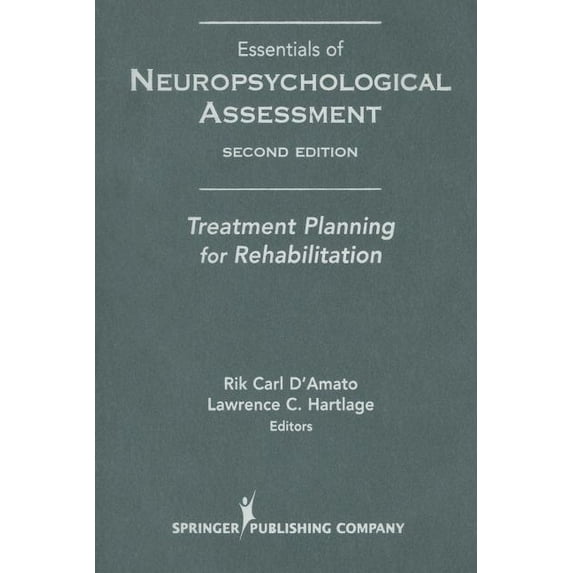 Essentials of Neuropsychological Assessment : Treatment Planning for Rehabilitation (Edition 2) (Hardcover)