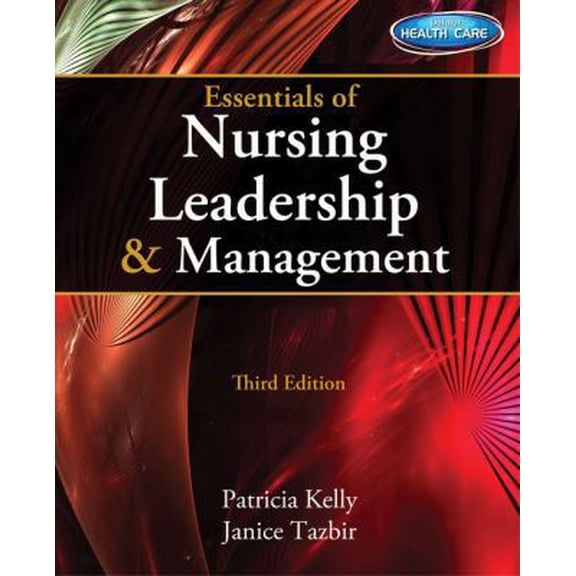 Essentials of Nursing Leadership & Management (with Premium Web Site Printed Access Card)