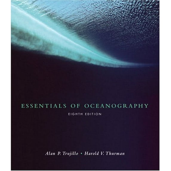 Pre-Owned Essentials of Oceanography (Paperback) 0131447734 9780131447738