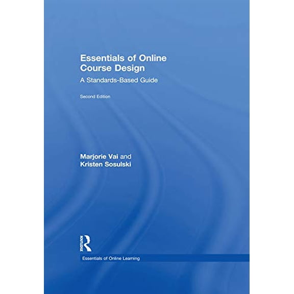 Pre-Owned Essentials of Online Course Design: A Standards-Based Guide (Paperback) 1138780162 9781138780163