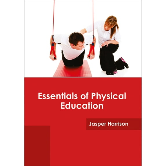 Essentials of Physical Education, (Hardcover)